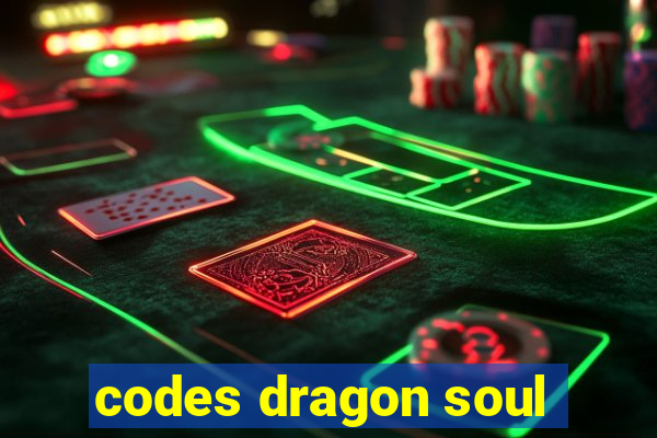 codes dragon soul